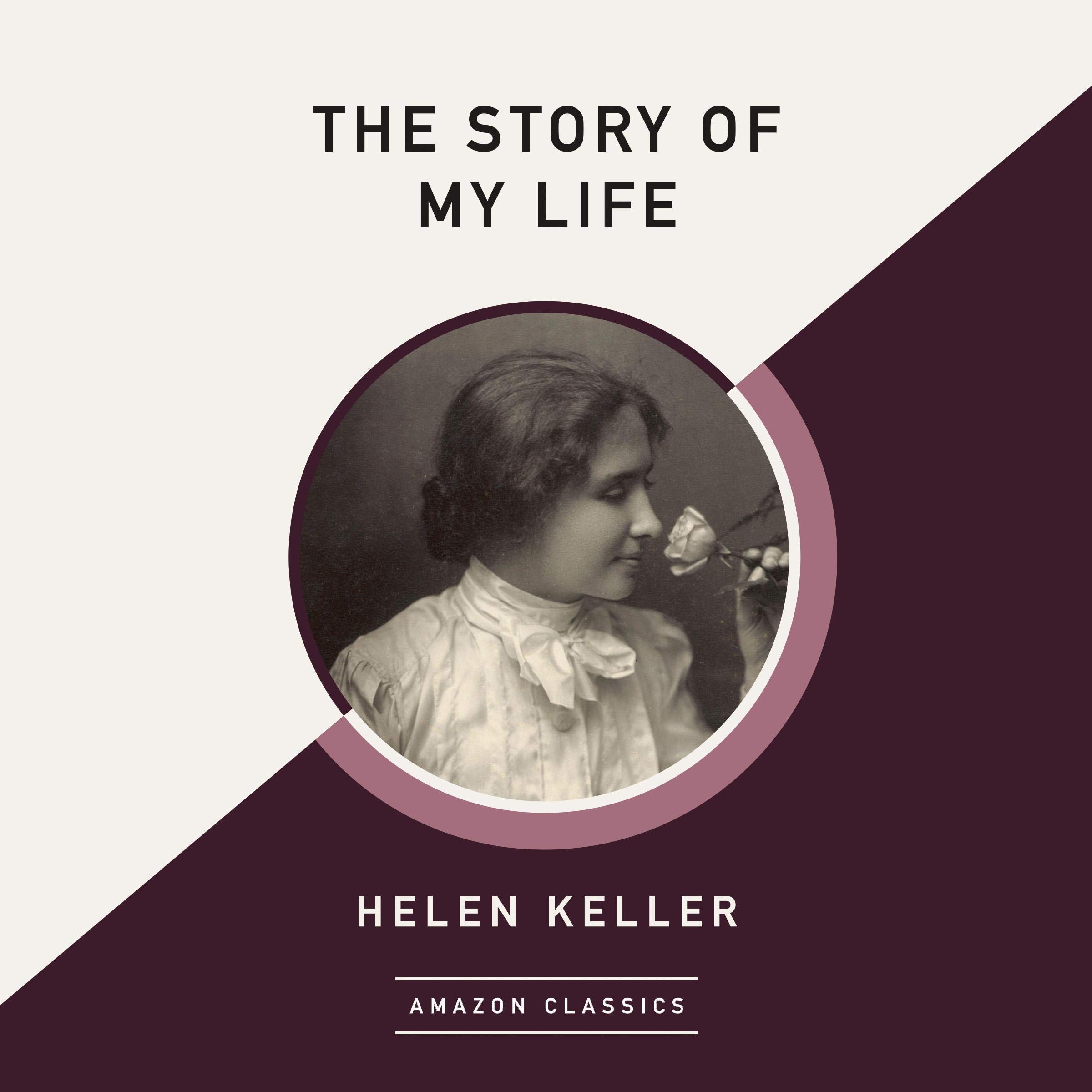 Cover art for The Story of My Life (AmazonClassics Edition)