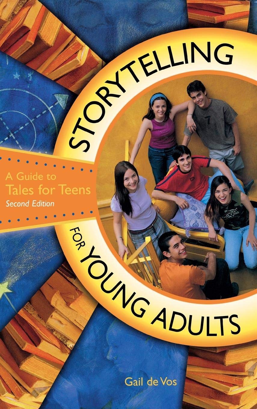 Storytelling for Young Adults: A Guide to Tales for Teens