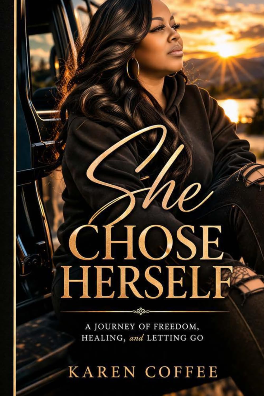 She Chose Herself: A Journey of Freedom, Healing, and Letting Go!