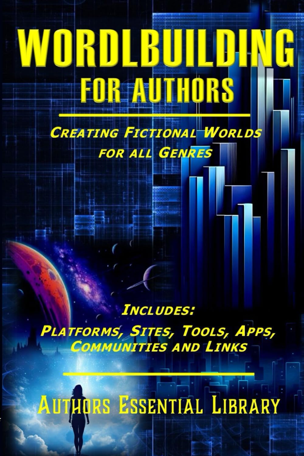 Worldbuilding for Authors: Creating Fctional Worlds for all Genre (Authors Essential Library)