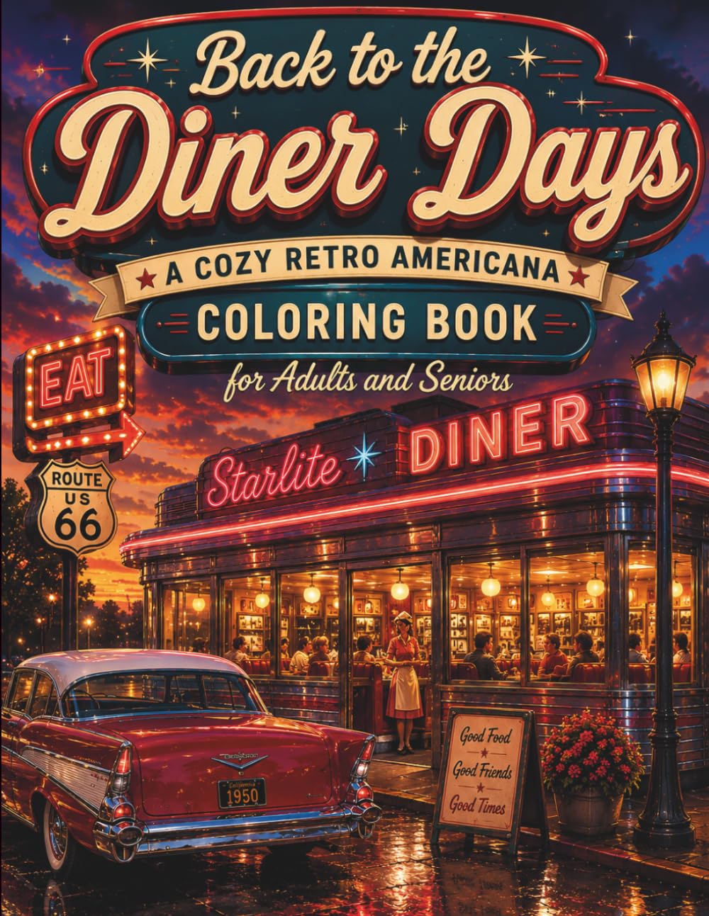 Back to the Diner Days: A Cozy Retro Americana Coloring Book for Adults and Seniors