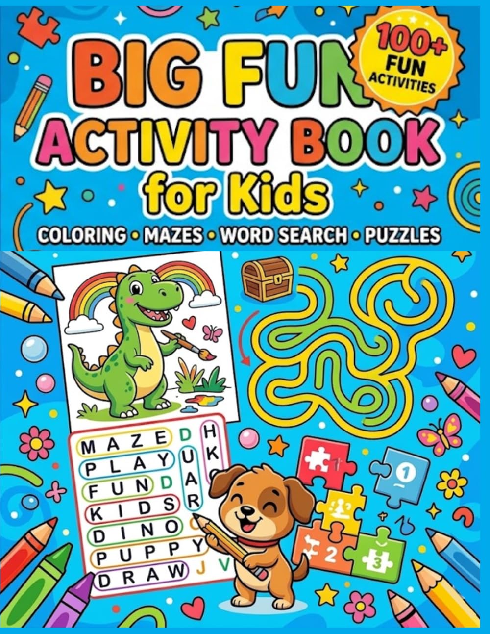 The Ultimate Kids Activity Book: 100 + Pages of coloring, Puzzles, Fun Learning and more