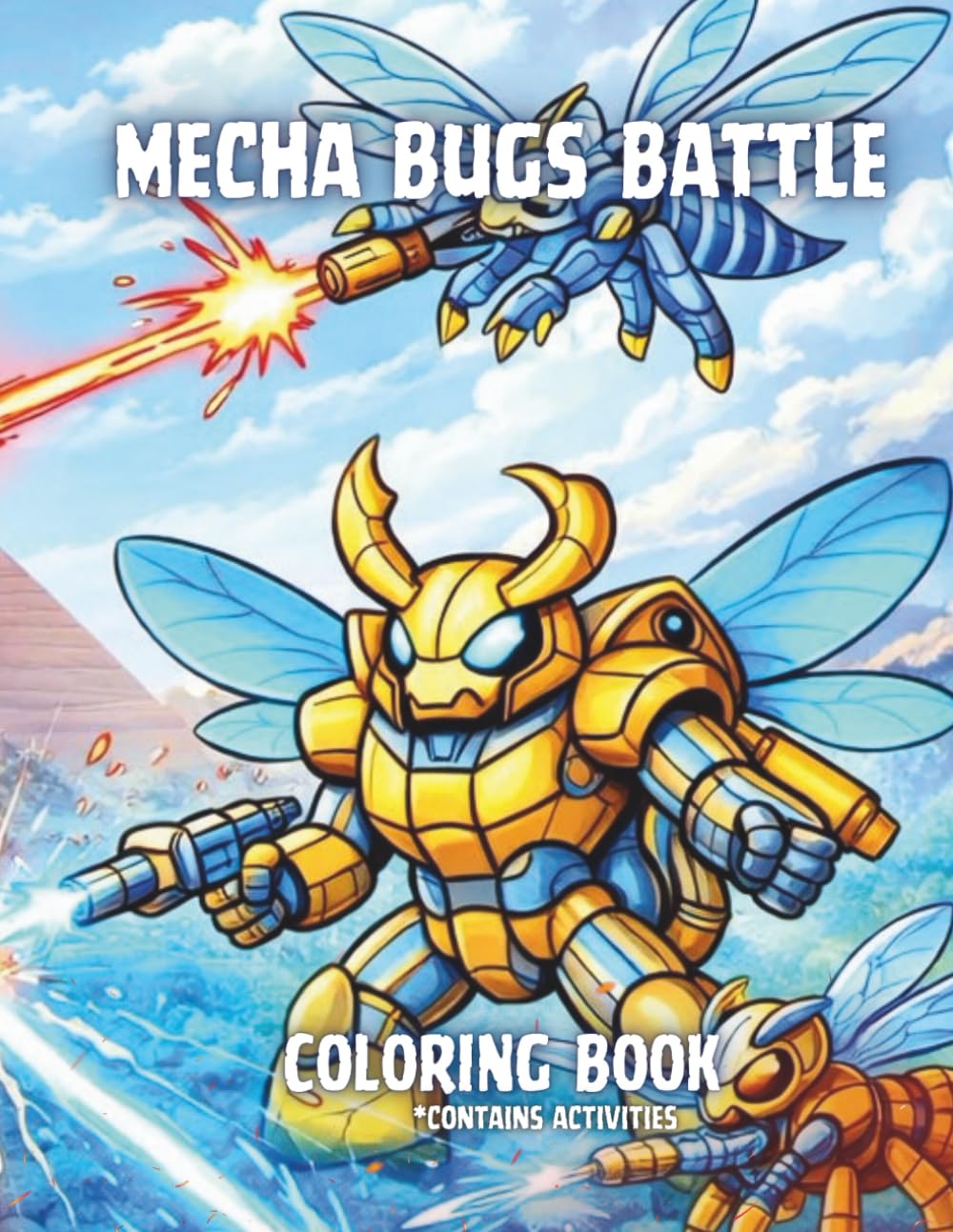 Mecha Bugs Battle - COLORING BOOK (Bug Bots Coloring & Activity Book for Kids Epic Robot Insect Battles, Games, Board Game, Cut-Out Characters & Fun Activities.)