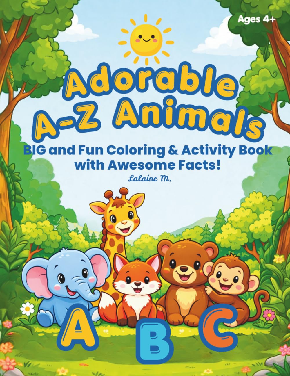 Adorable A-Z Animals: Big and Fun Coloring & Activity Book with Awesome Facts!