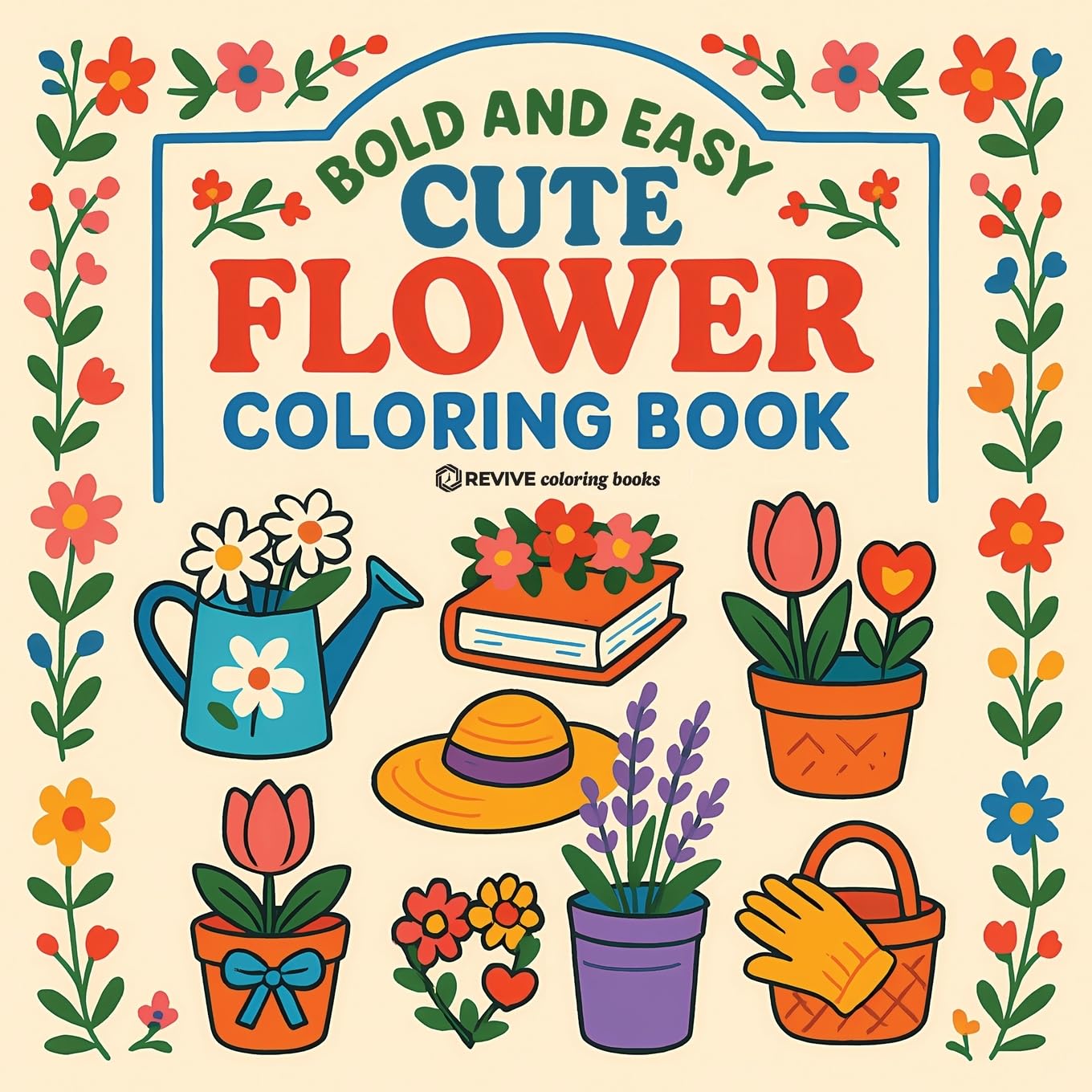 Bold & Easy Cute Flower Coloring Book: Fun & Relaxing Stress Relief Coloring (Bold & Easy Stress Relief Coloring Books)