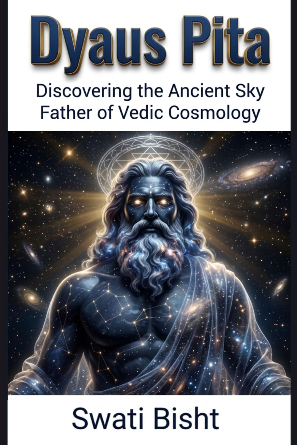 Dyaus Pita: Discovering the Ancient Sky Father of Vedic Cosmology