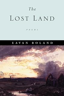 Eavan BolandThe Lost Land: Poems