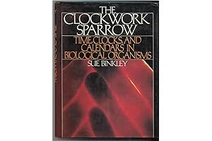 The Clockwork Sparrow: An Exploration of the Relationship between Time and Biological Organisms