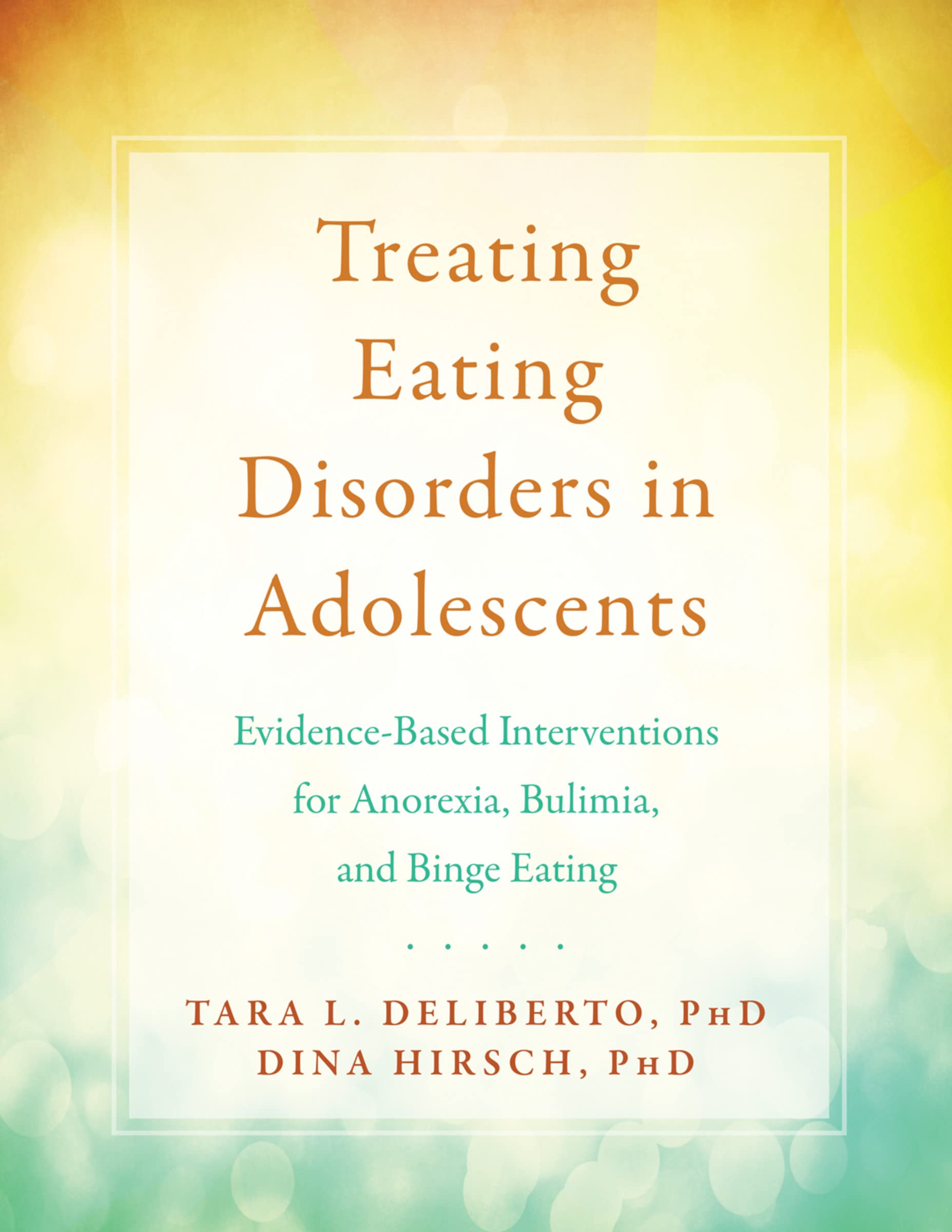 Treating Eating Disorders in Adolescents: The BITE Program for Anorexia, Bulimia, and Binge Eating