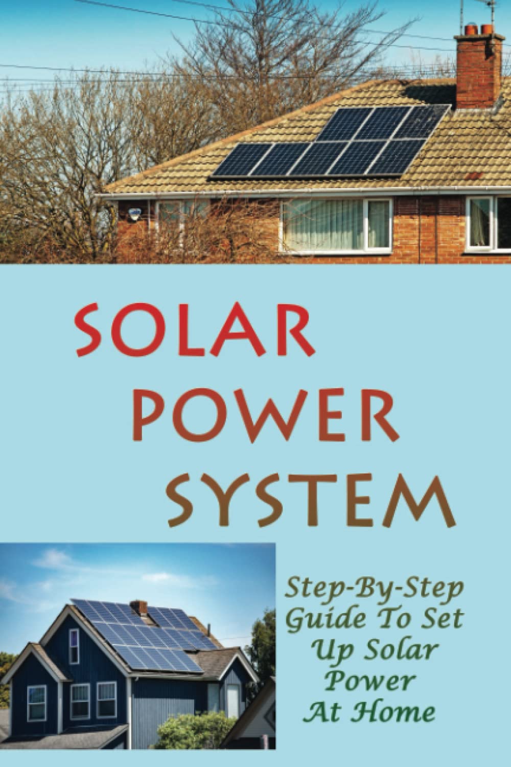 Buy Solar Power System: Step-By-Step Guide To Set Up Solar Power At ...