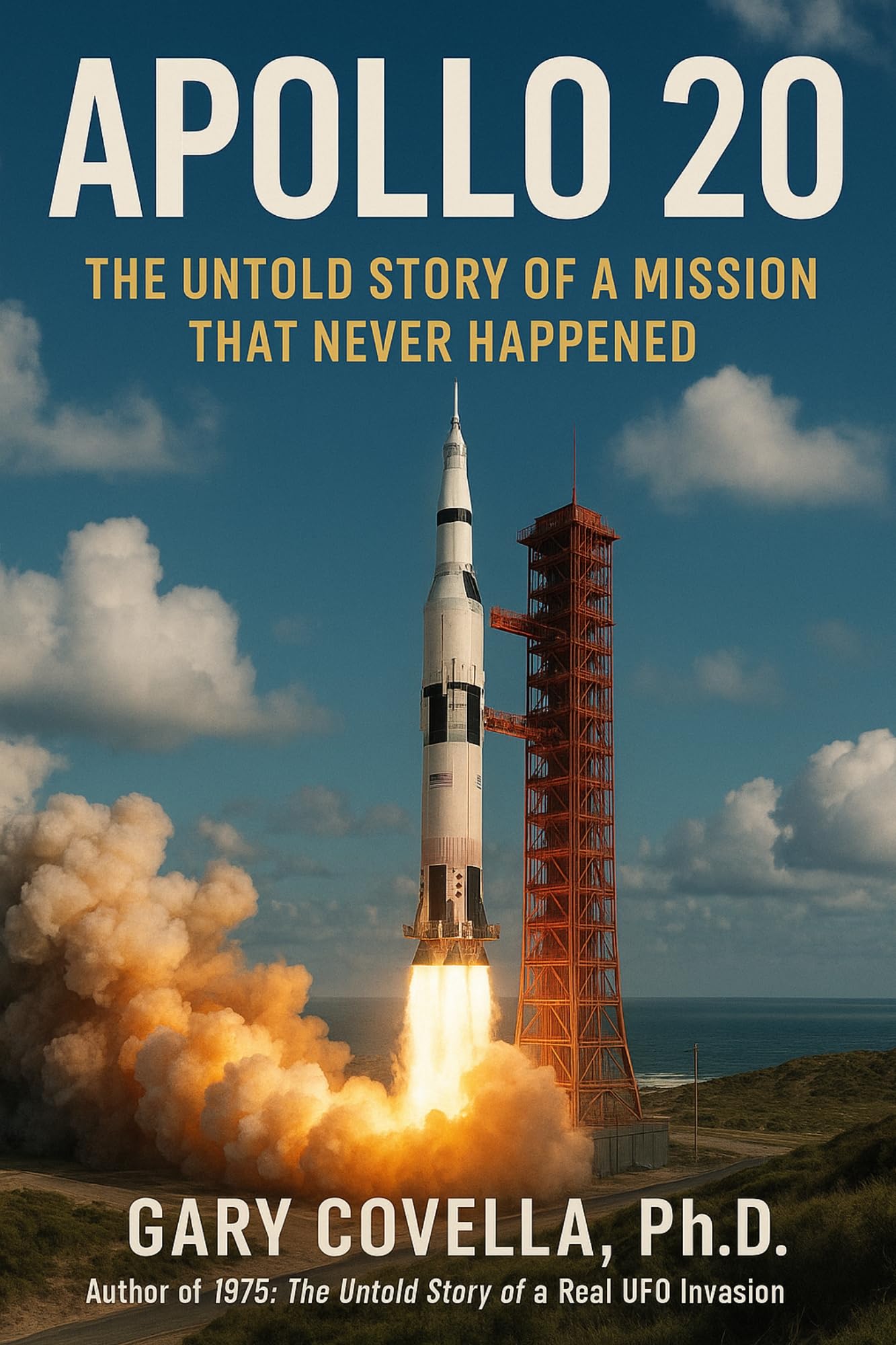 Apollo 20: The Untold Story of a Mission That Never Happened