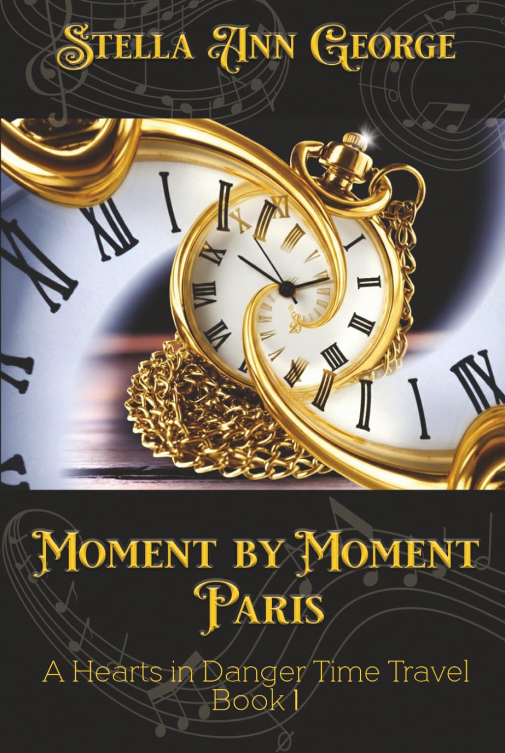 Moment by Moment Paris (A Hearts in Danger Time Travel)