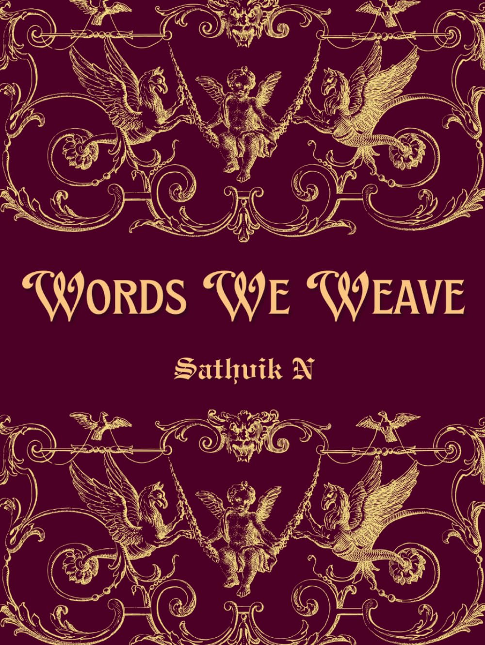 WORDS WE WEAVE: EXPLORING THE POETRY OF LANGUAGE