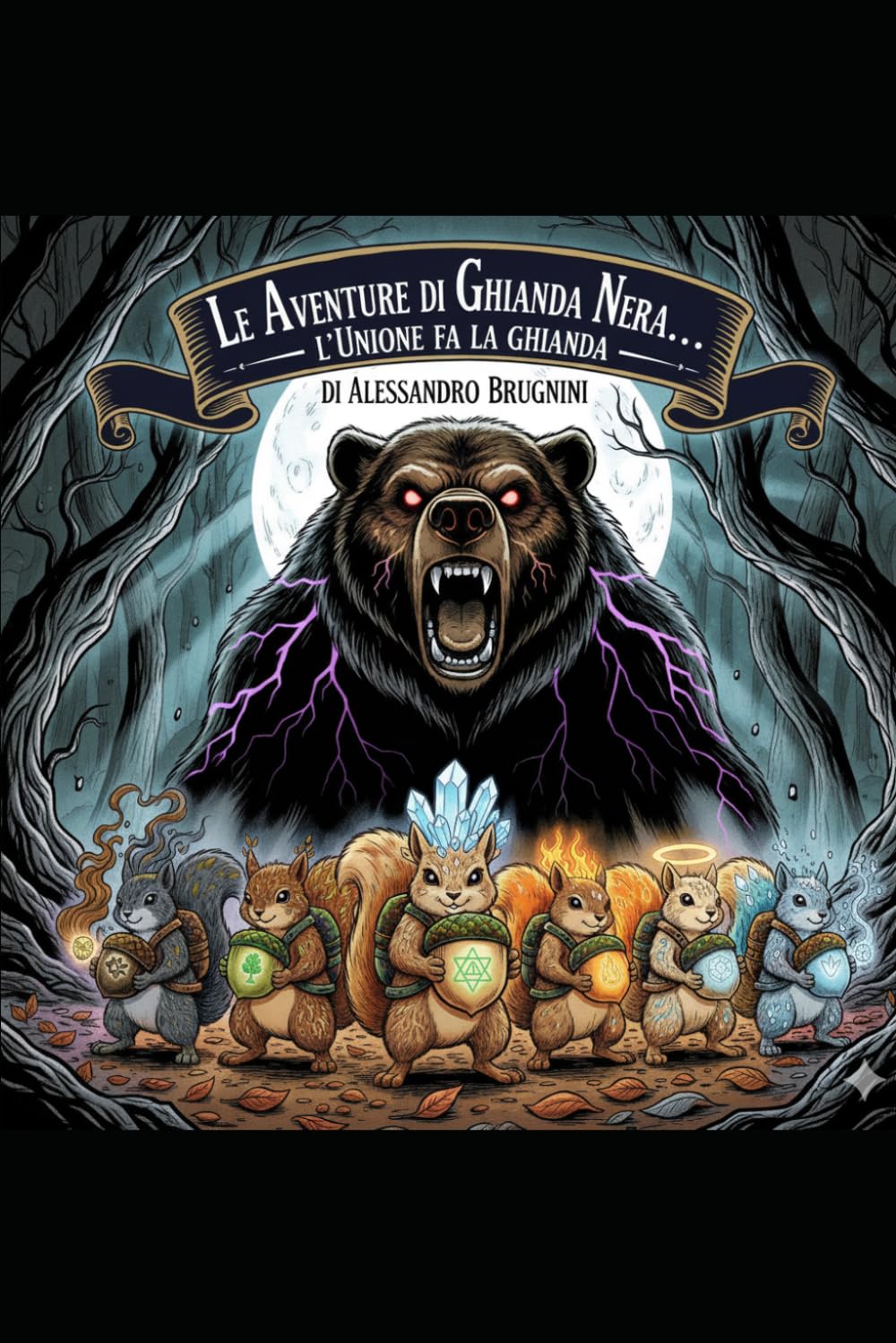 LE AVVENTURE DI GHIANDA NERA: "L 'UNIONE FA LA GHIANDA" ("PURE IMMAGINATION")