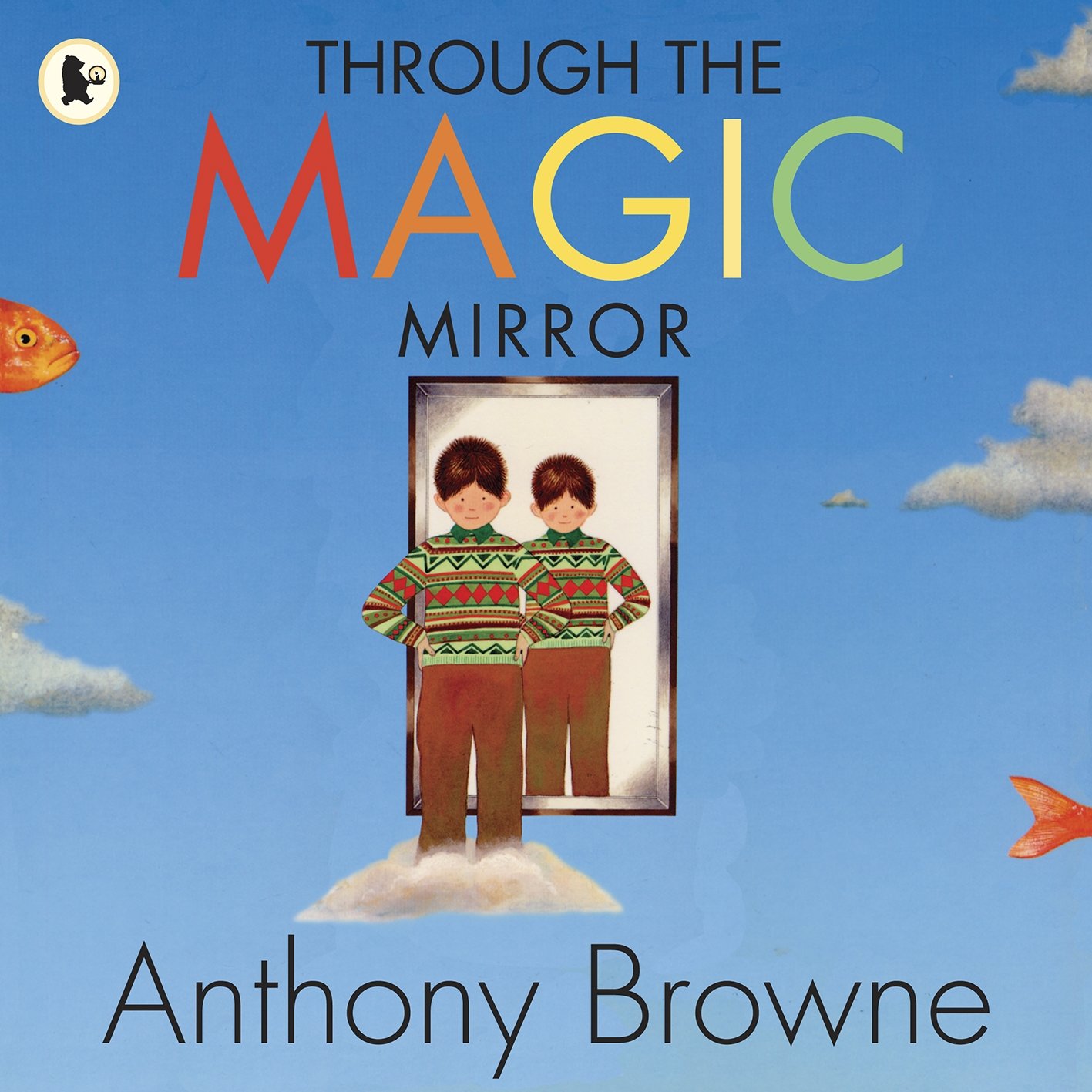 Through the Magic Mirror,Anthony Browne- 9781406326284