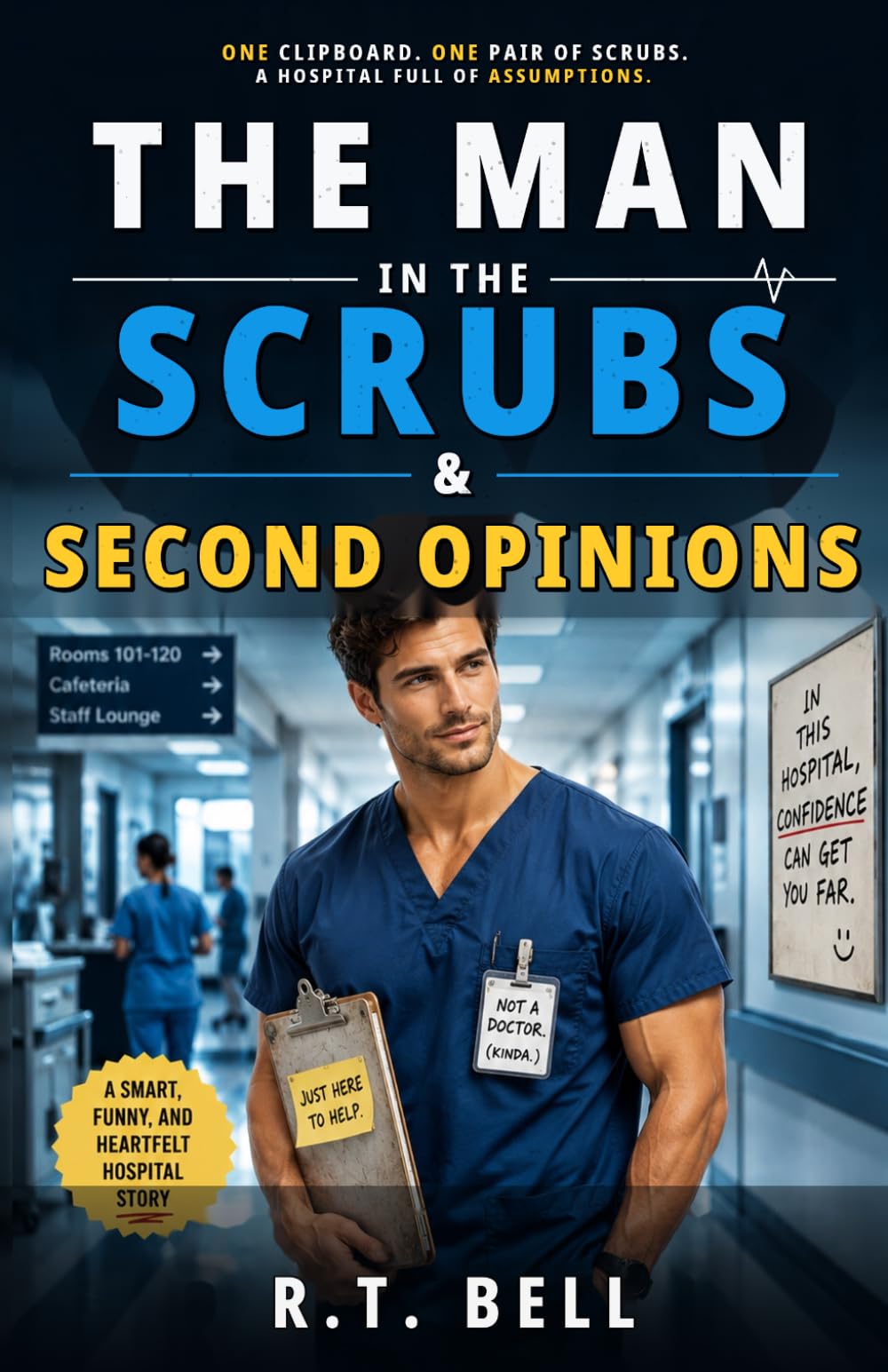 THE MAN IN THE SCRUBS & SECOND OPINIONS: A Southern Medical Imposter Comedy Short Read
