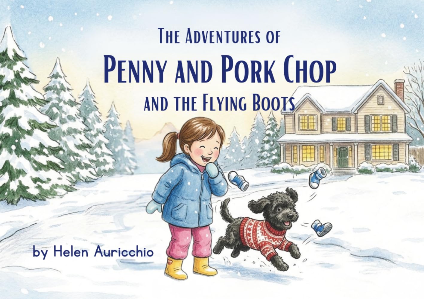 The adventures of Penny and Pork Chop and the Flying Boots (The Penny and Porkchop Adventures)
