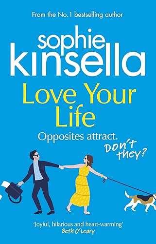 Love Your Life: The joyful and romantic novel from the Sunday Times bestselling author