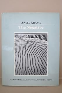 The Negative (The New Ansel Adams Photography Series, Book 2)