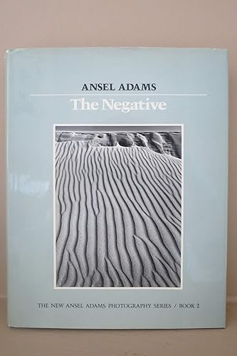 New Photo Series 2: Negative:: The Ansel Adams Photography Series 2 (The New Ansel Adams Photography Series, Book 2)