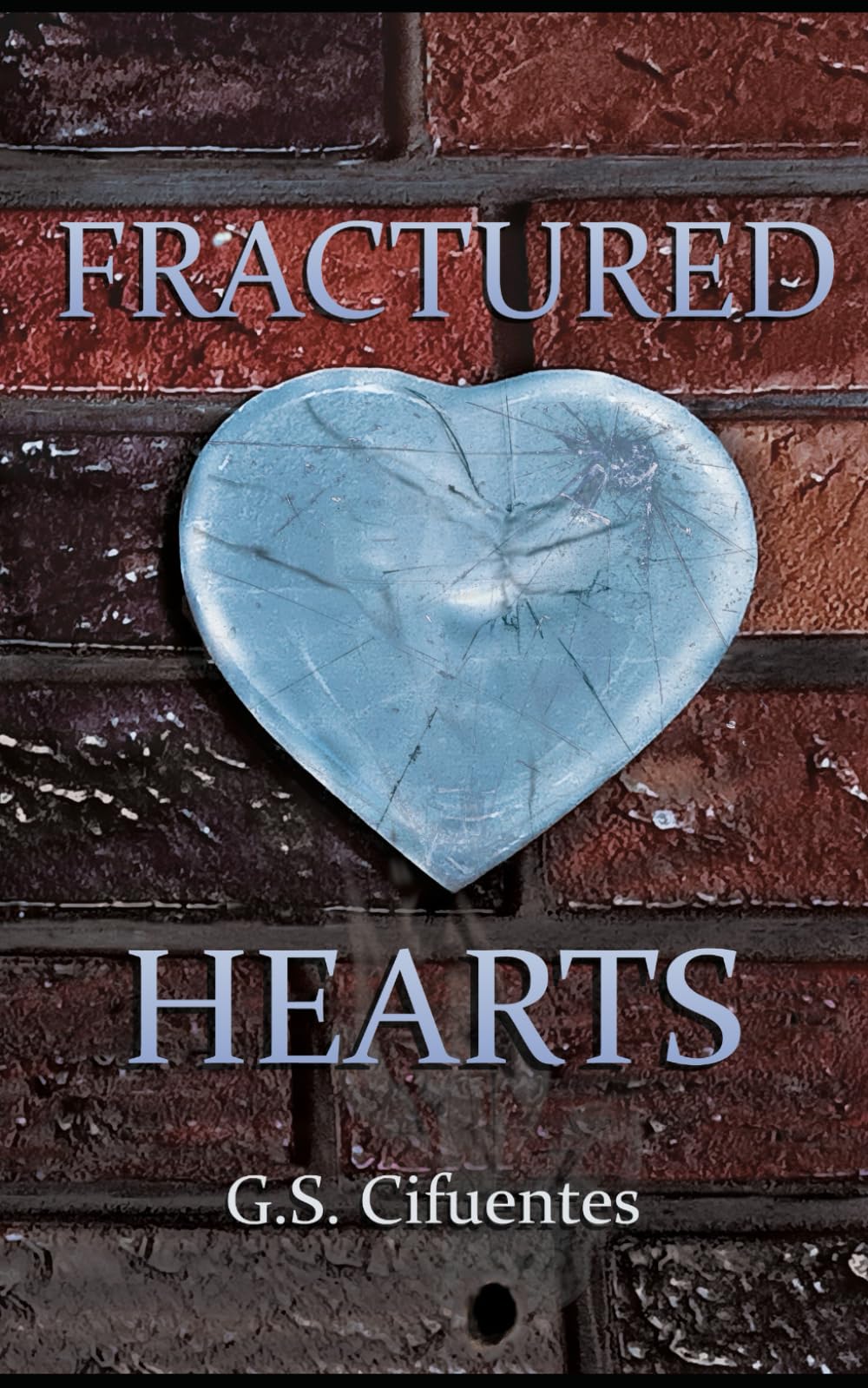 Fractured Hearts: Book 2 in the Glass Hearts Series (The Glass Hearts Saga)