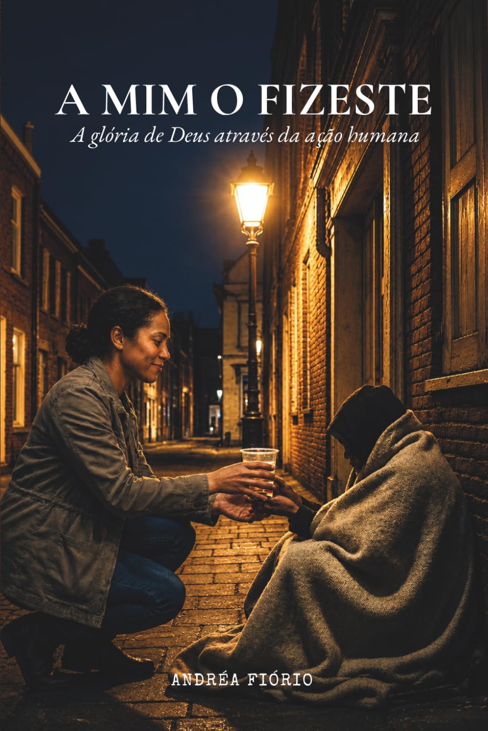 A MIM O FIZESTE: A glória de Deus através da ação humana