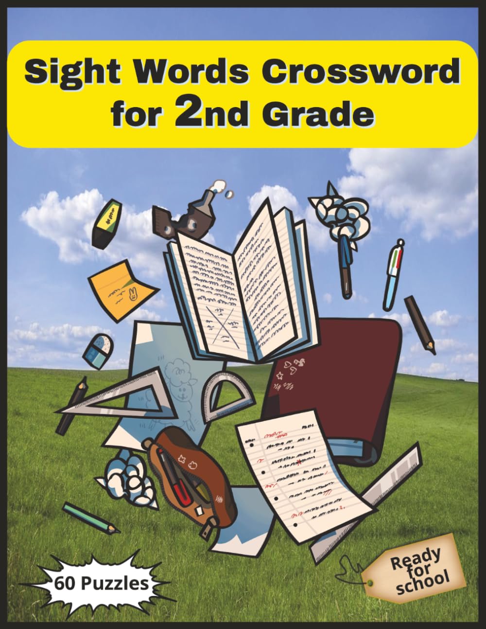 Sight Words Crossword for 2nd Grade: Fun and Easy Word Puzzles to Improve Reading, Spelling, and Vocabulary for Kids Ages 7–8 | 8.5x11 Inch | 60 Crossword Puzzles