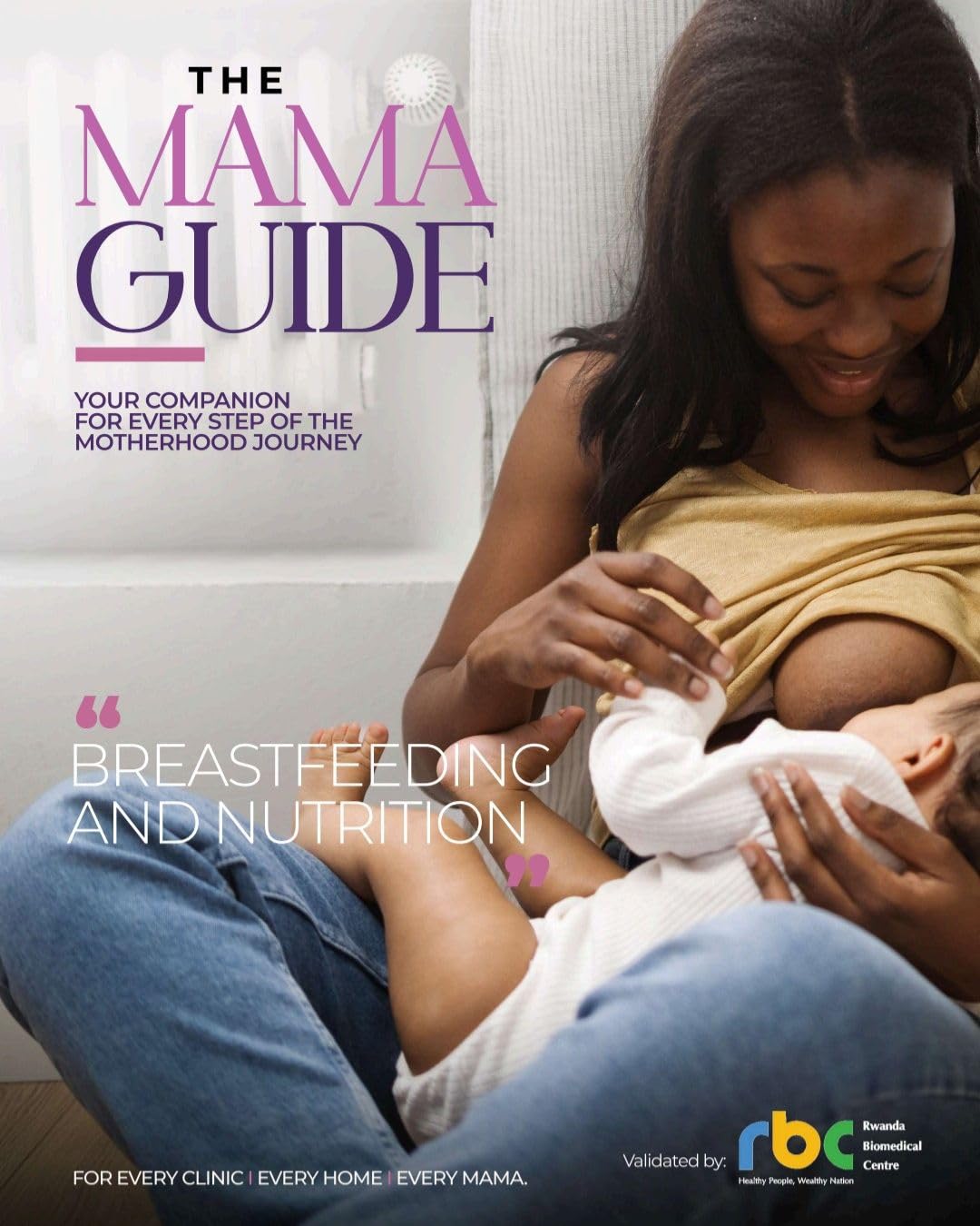The Mama Guide: Breastfeeding and Nutrition: Your Companion for Every Step of the Motherhood Journey