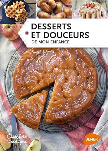 Desserts et douceurs de mon enfance