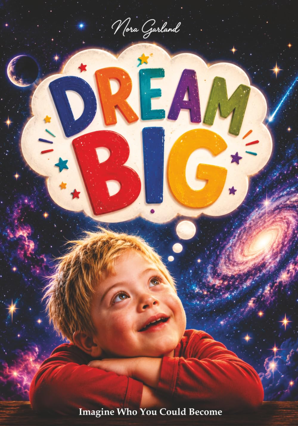 Dream Big: Down Syndrome Picture Book: Amazing Careers, Big Dreams & Confidence for Children Ages 4–10