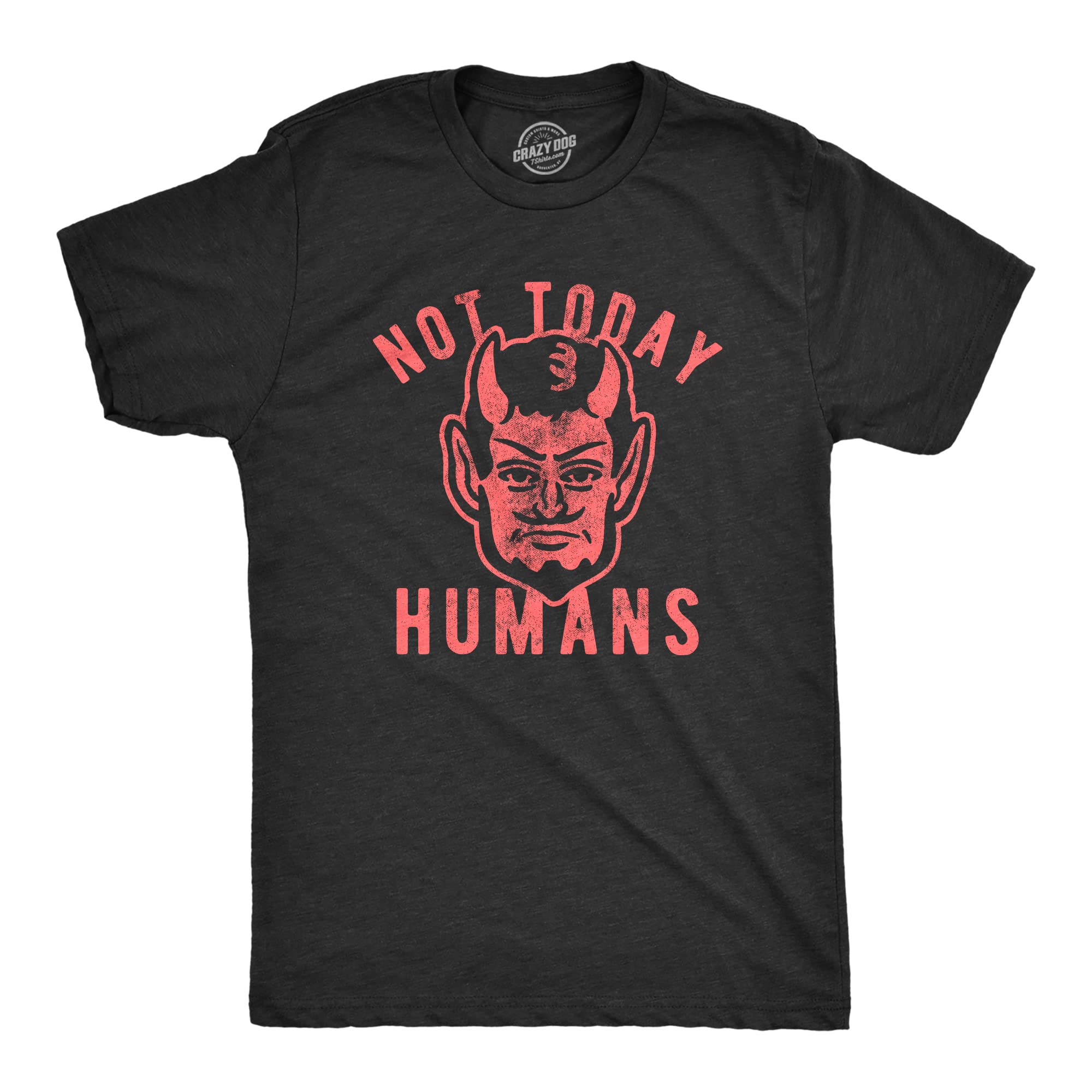 Crazy Dog Tshirts Mens Not Today Humans Camiseta divertida Halloween Satanás Graphic Tee