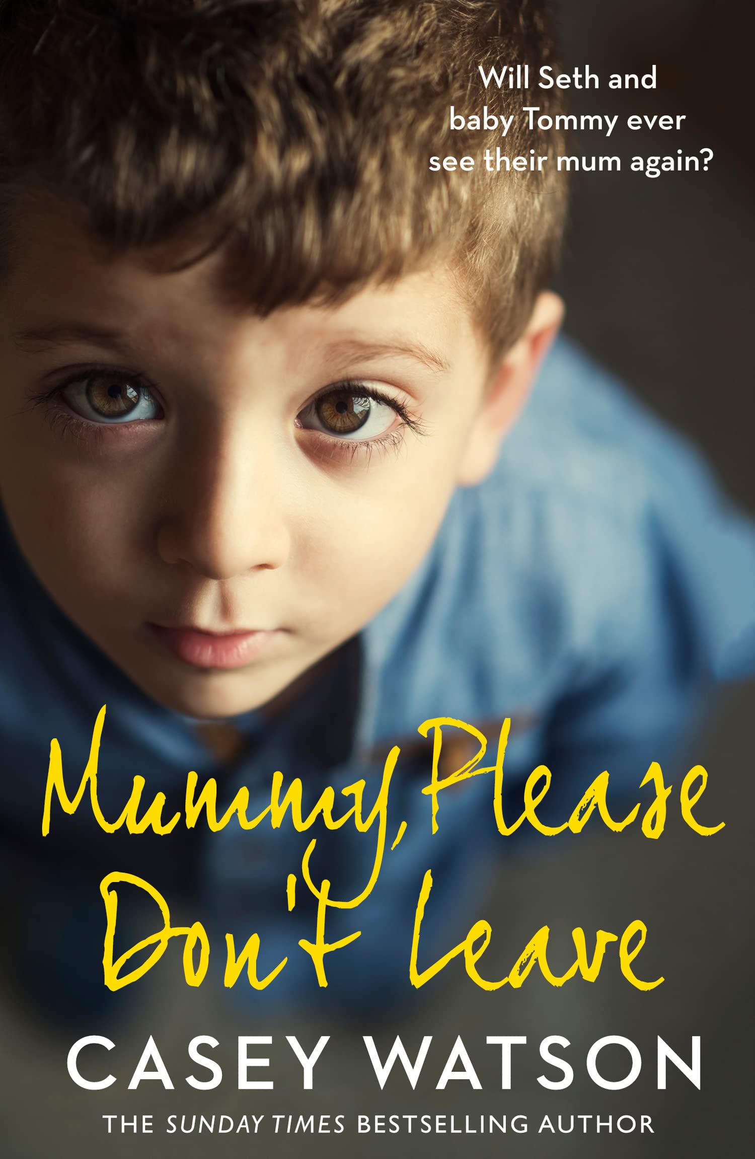 Mummy, Please Don’t Leave: A Heartbreaking Memoir of Fostering and a Mother’s Struggle with Addiction