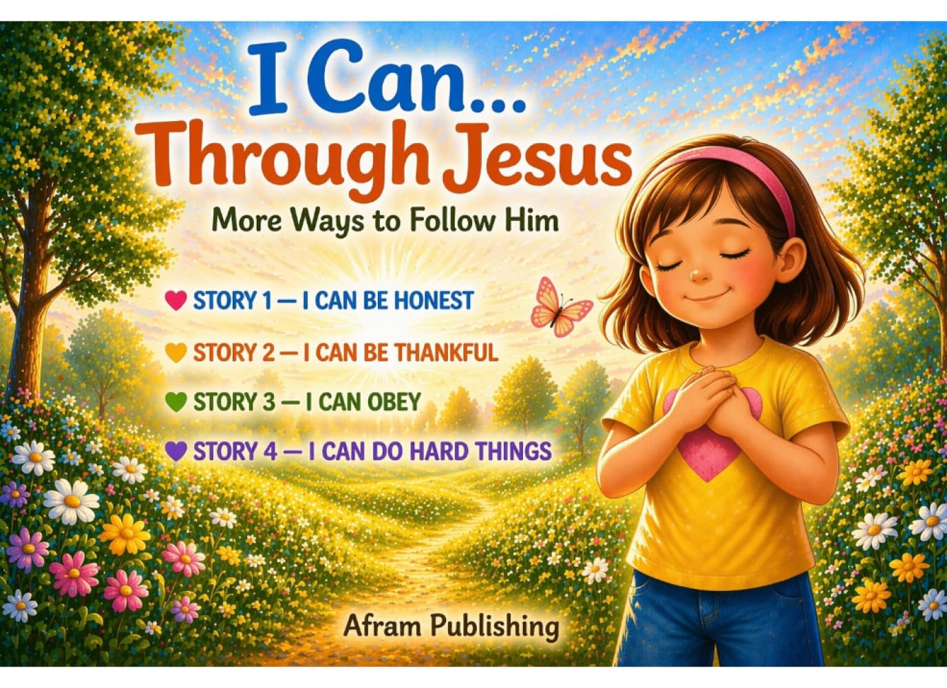 I Can... Through Jesus: More Ways to Follow Him