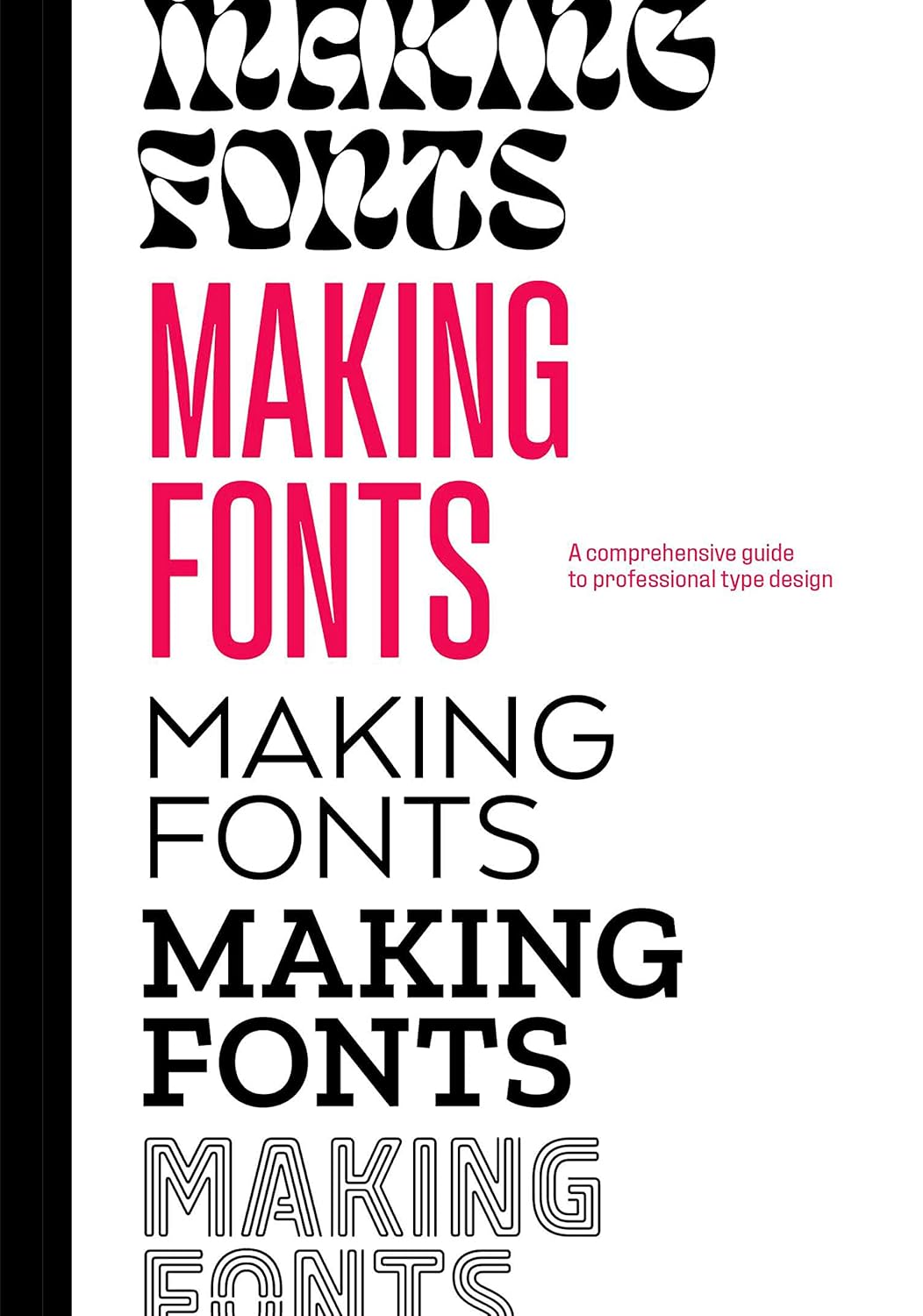Making Fonts A Comprehensive Guide to Professional TypeDesign Campe