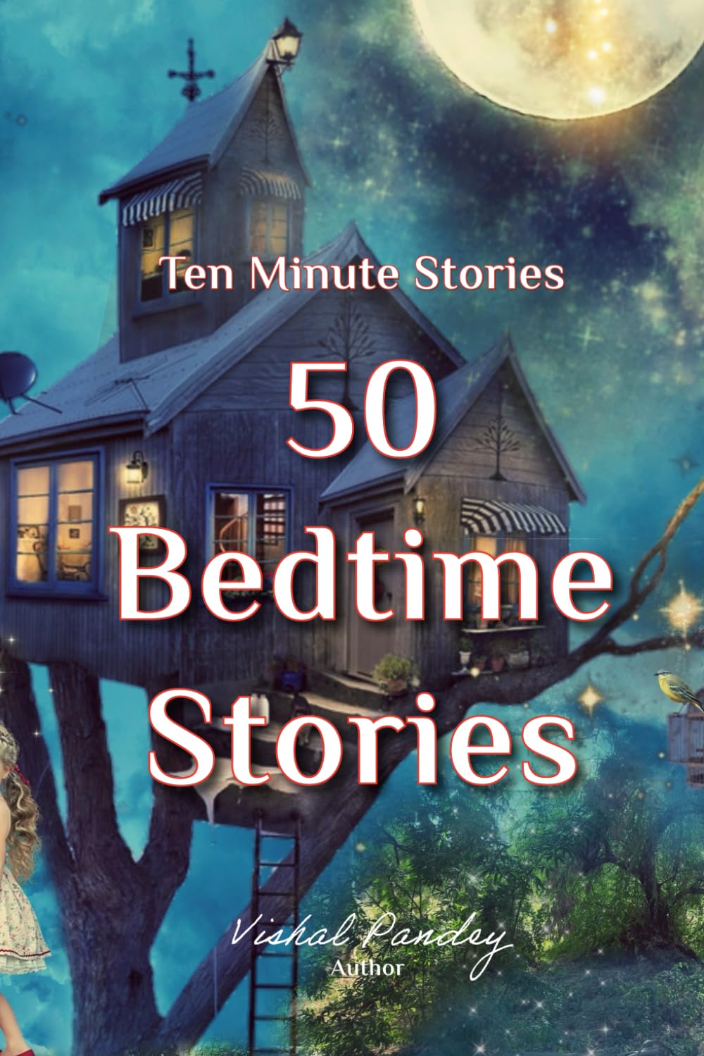 Bedtime Stories: Short Bedtime Stories, Nursery Rhymes and Fairy Tales Collections for Children: Story for Kids : Ten Minute Stories