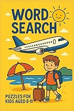 Word Search Puzzle Book for Ages 8-11: 55 Word Search Puzzles with Easy to Read Print to Keep Kids Busy While Travelling, Travel, Holiday, Fun 6x9 ... Gift for Vacations, Holidays and Free Times