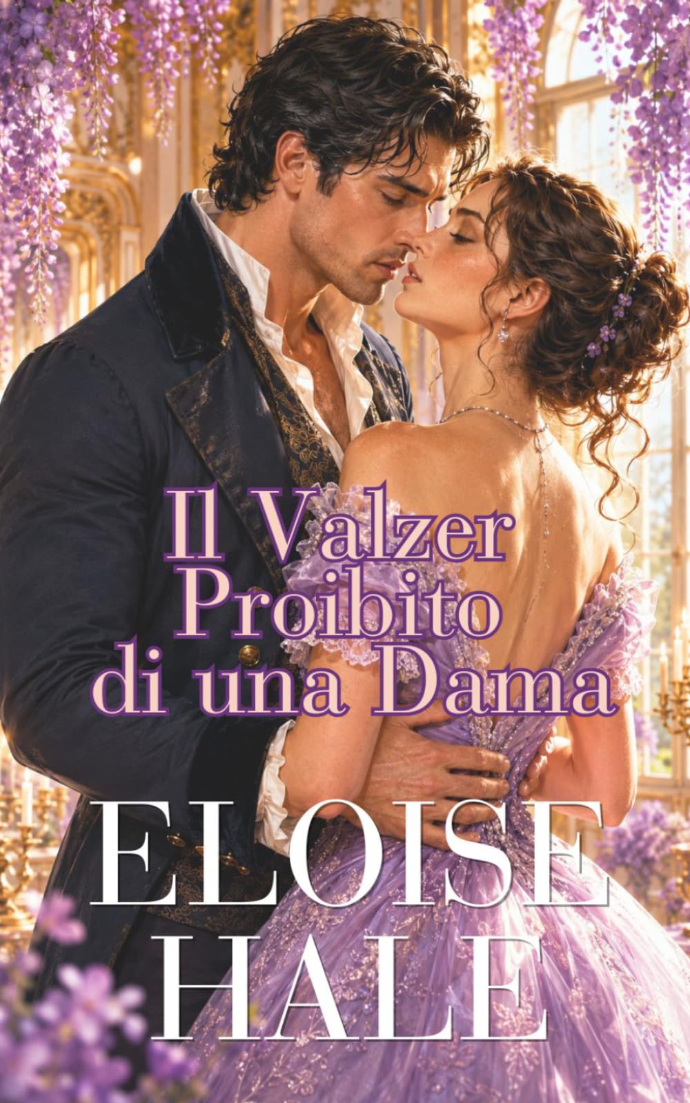 Il Valzer Proibito di una Dama (Serie Scandali e Segreti)