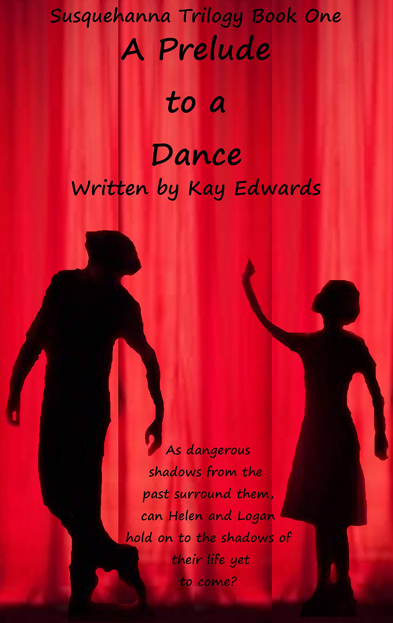 A Prelude To A Dance (Susquehanna Trilogy Book 1)