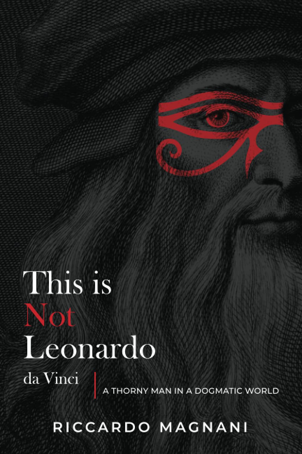 This is not Leonardo da Vinci: The untold history of Leonardo and the Renaissance