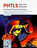  Phtls: Basic and Advanced : Pre-Hospital Trauma Life Support