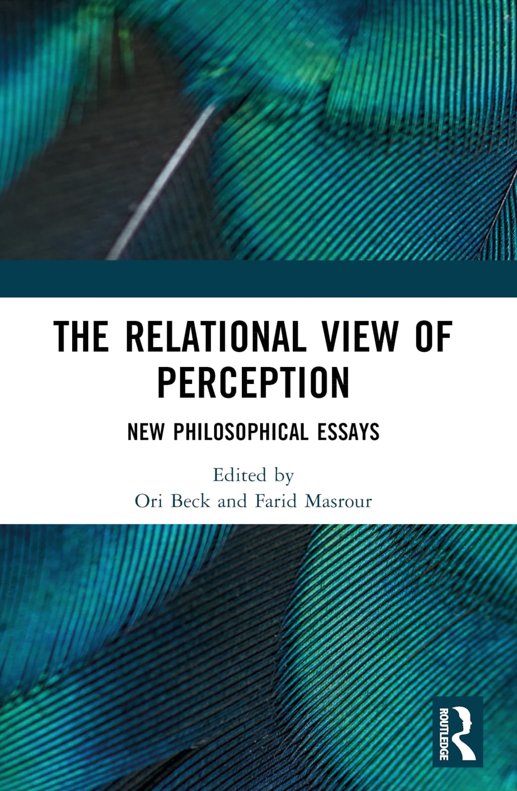 The Relational View of Perception: New Philosophical Essays