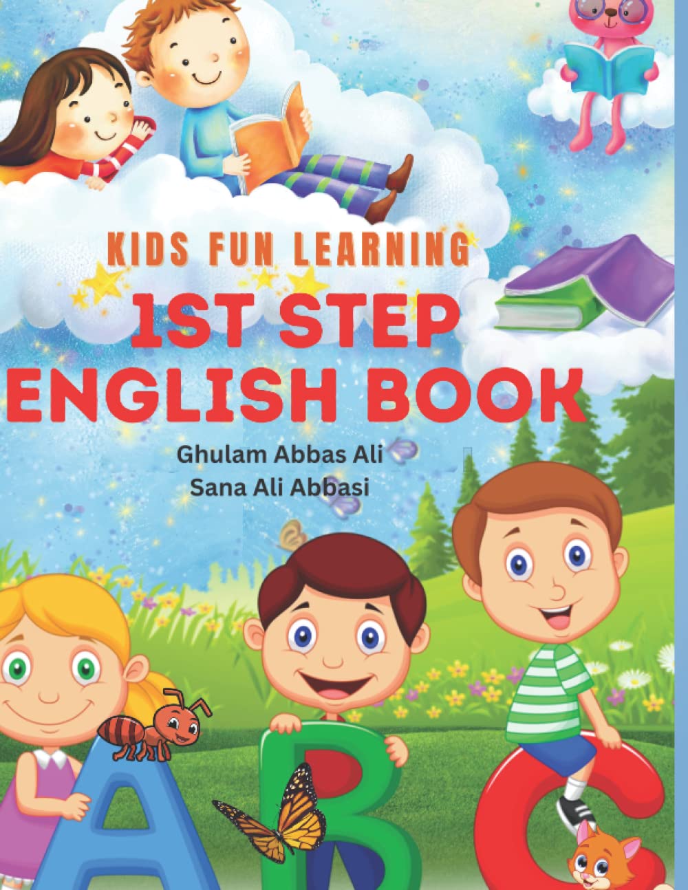Kids Book Ages 2-4, Kids Fun Learning 1st Step English Book: Kindergarten Alphabets and Phonics Learning with Fun Workbook for Toddlers.