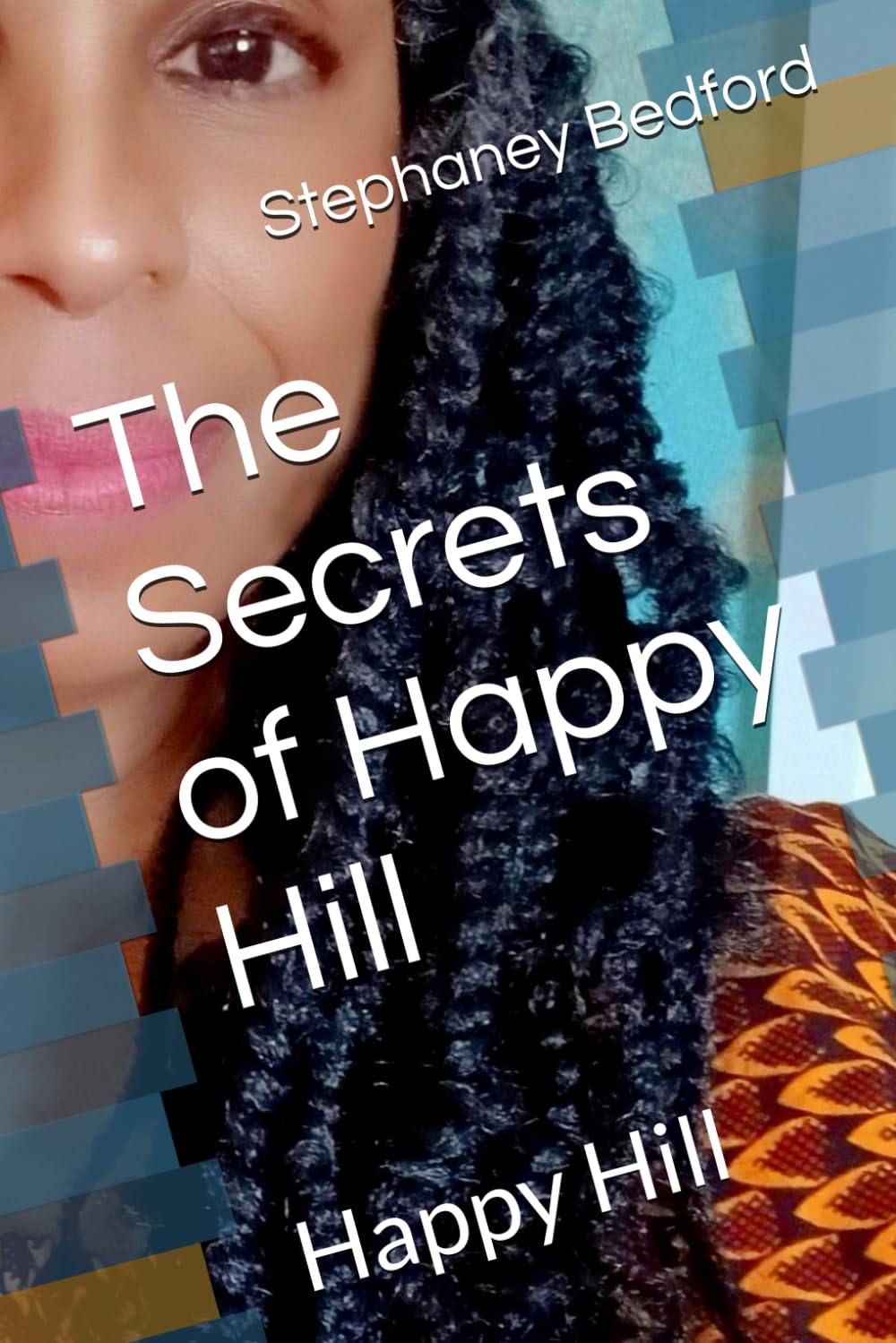 The Secrets of Happy Hill: Happy Hill