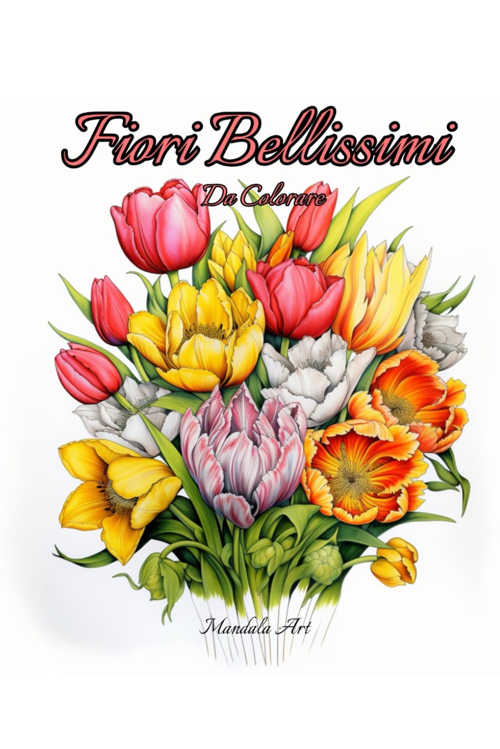 Fiori Bellissimi da Colorare: 50 Disegni da Colorare di Alta Qualità con Motivi Floreali, Rose, Pervinche, Margherite, Bellissimi Disegni Rilassanti, ... Relax | Ottima Idea Regalo Antistress |