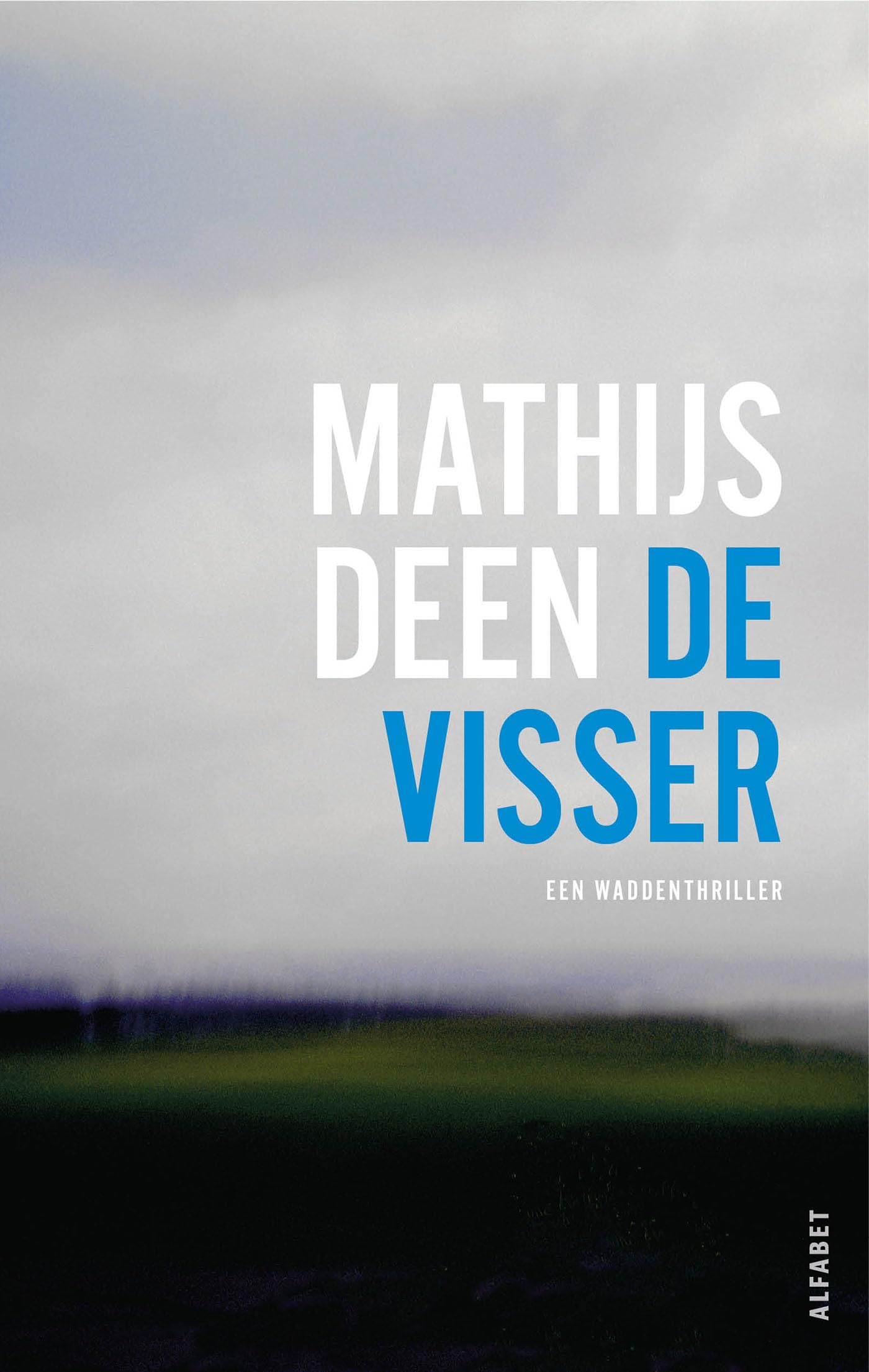 De visser (Een Waddenthriller, 5)