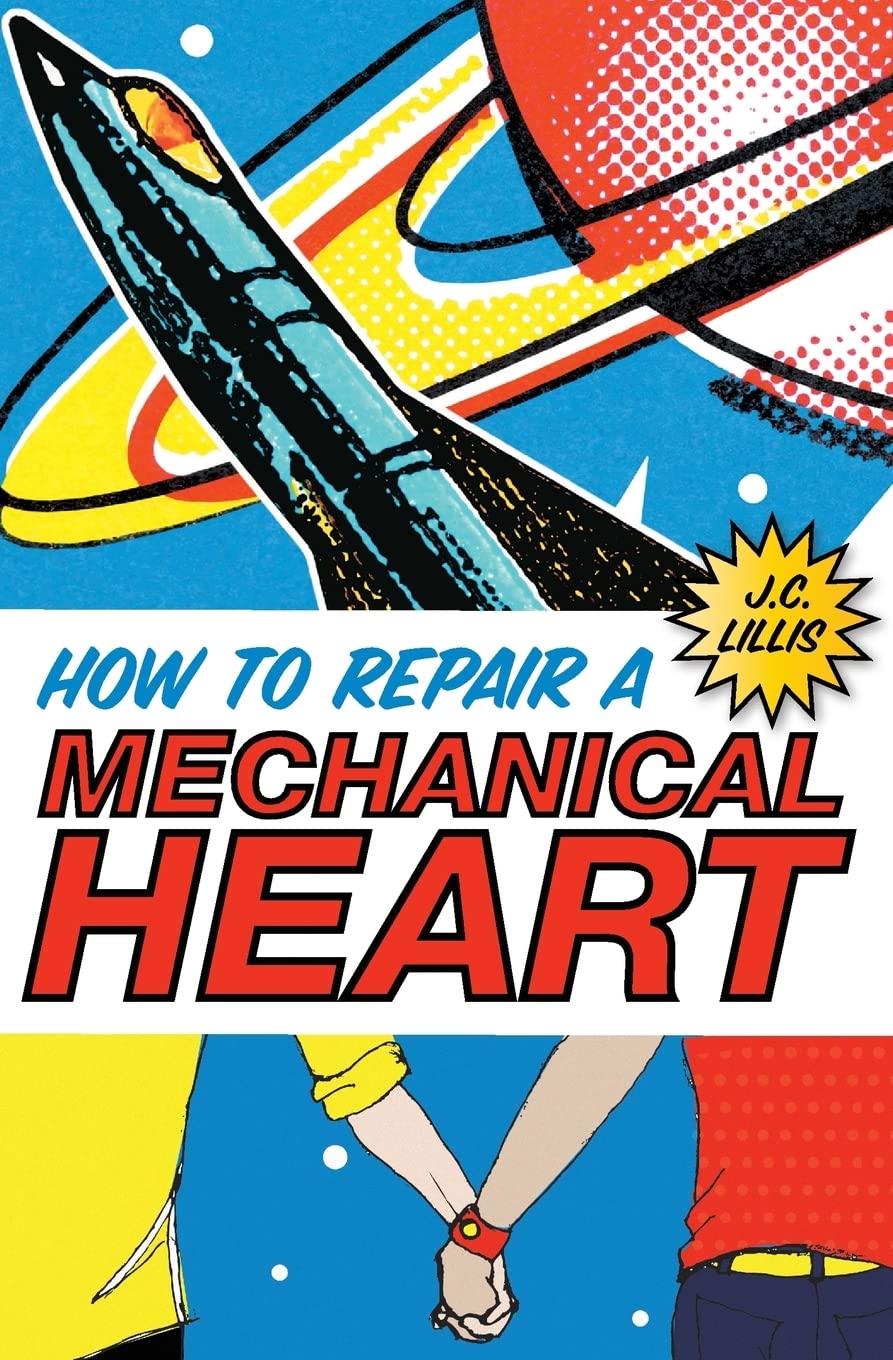 How to Repair a Mechanical Heart,J.C. Lillis