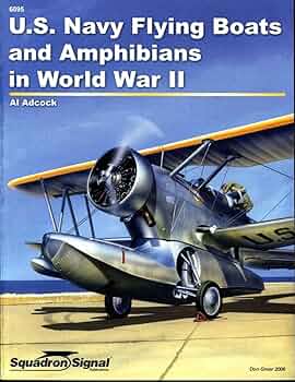 U.S. Navy Flying Boats and Amphibians in World War II