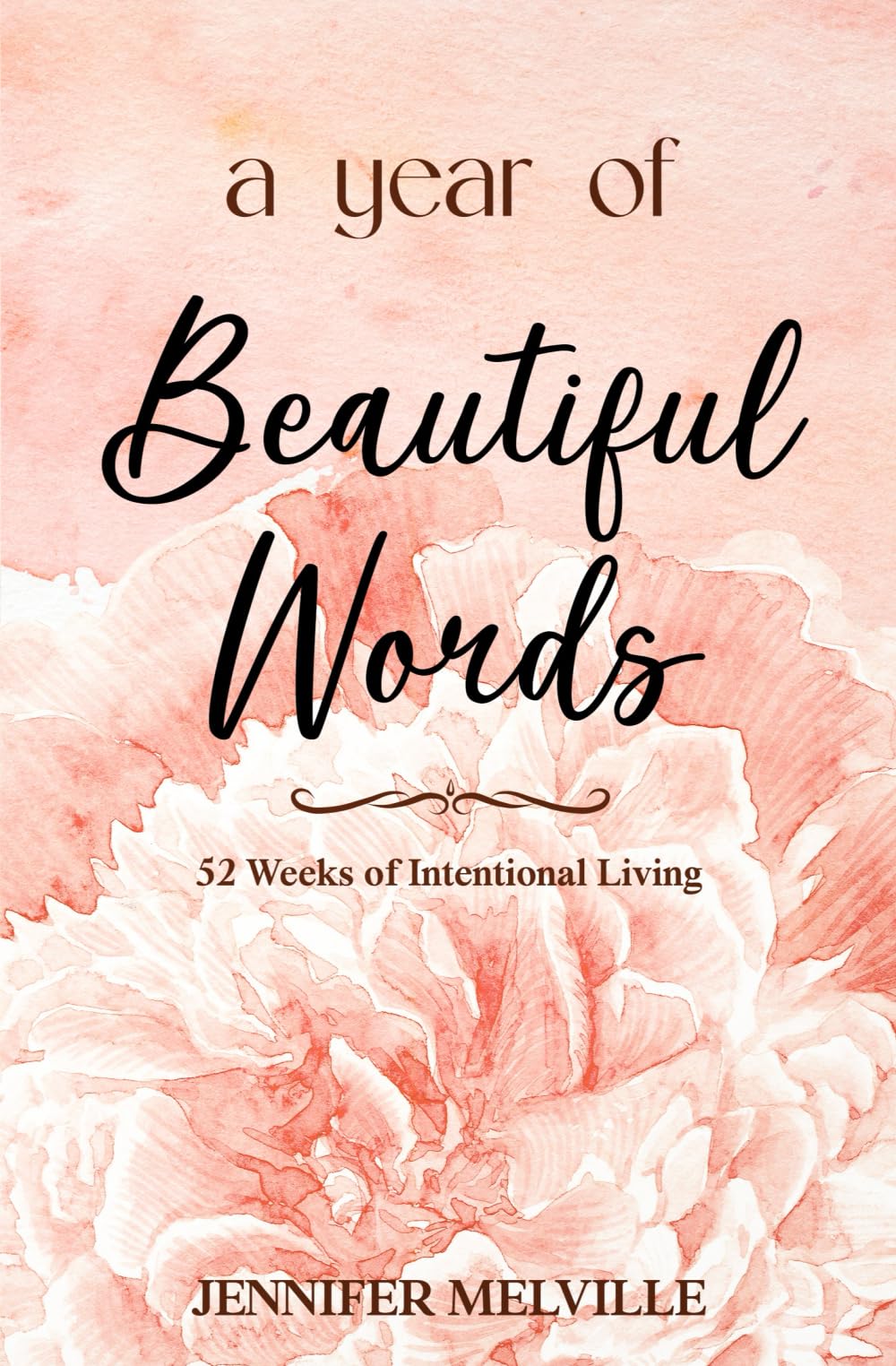 A Year of Beautiful Words: 52 Weeks of Intentional Living