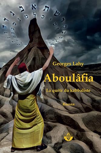 Aboulâfia: La quête du kabbaliste