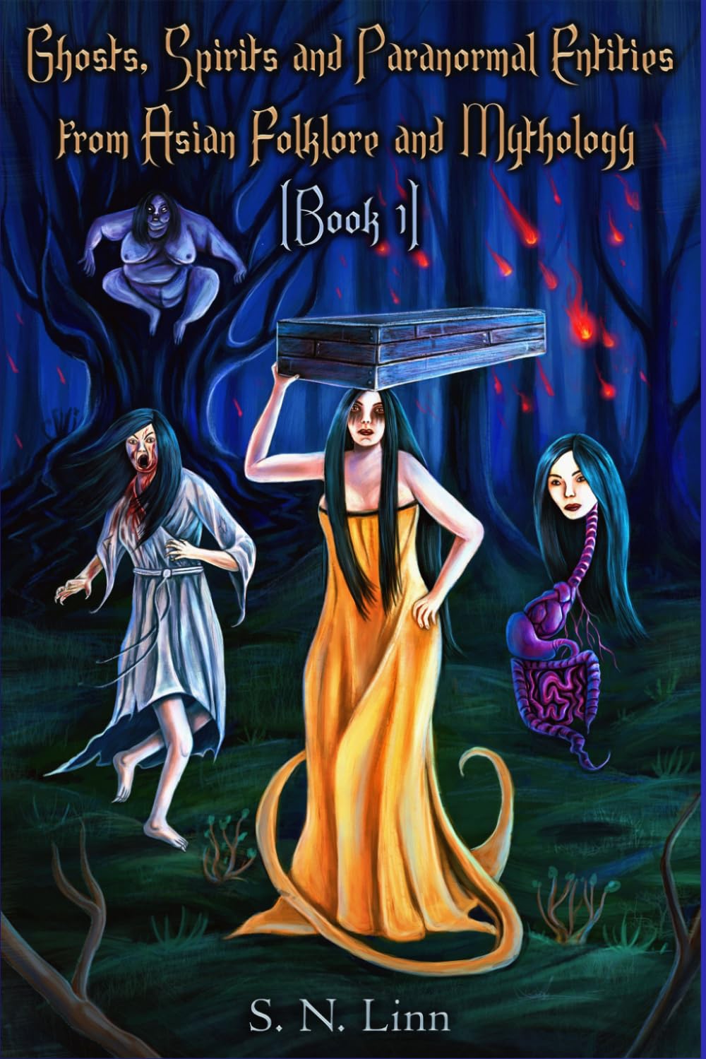 Ghosts, Spirits, and Paranormal Entities from Asian Folklore and Mythology (Book 1) (Illustrated Books of Asian Ghosts and Monsters)
